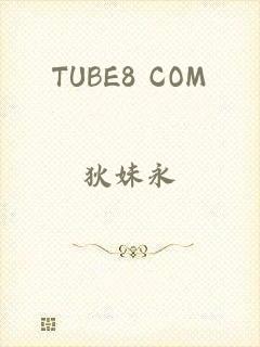 TUBE8 COM